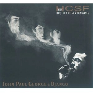 HOT CLUB OF SAN FRANCISCO / ホット・クラブ・オブ・サン・フランシスコ / JOHN PAUL GEORGE & DJANGO