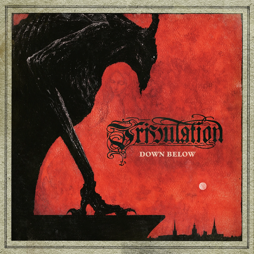 TRIBULATION / トリビュレーション / ダウン・ビロウ / DOWN BELOW