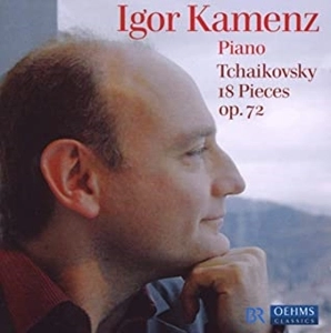 IGOR KAMENZ / イゴール・カメンツ / TCHAIKOVSKY:18 PIECES OP.72