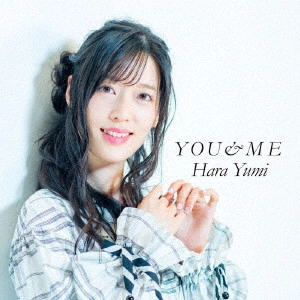 原由実 / YOU&ME