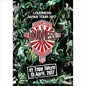 LOUDNESS / ラウドネス / LOUDNESS JAPAN TOUR 2017 "LIGHTNING STRIKES" 30TH ANNIVERSARY 8117 AT ZEPP TOKYO 13 APRIL, 2017
