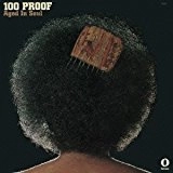 100 PROOF AGED IN SOUL / 100プルーフ・エイジド・イン・ソウル / 100プルーフ･エイジド･イン･ソウル +6 / 100PROOF