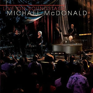 MICHAEL MCDONALD / マイケル・マクドナルド / LIVE ON SOUNDSTAGE