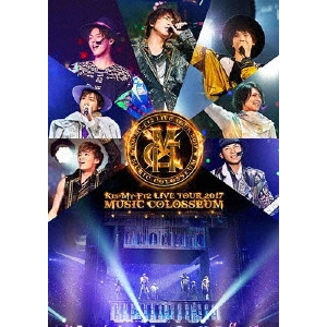 Kis-My-Ft2 / LIVE TOUR 2017 MUSIC COLOSSEUM