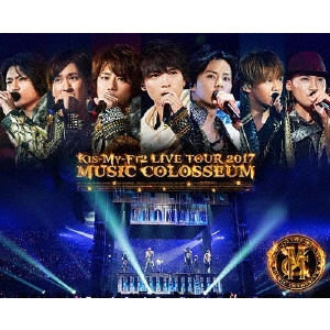 Kis-My-Ft2 / LIVE TOUR 2017 MUSIC COLOSSEUM