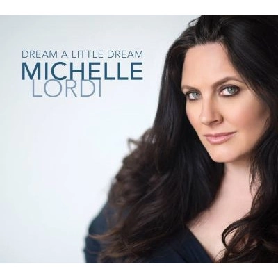 MICHELLE LORDI / ミッシェル・ローディ / DREAM A LITTLE DREAM
