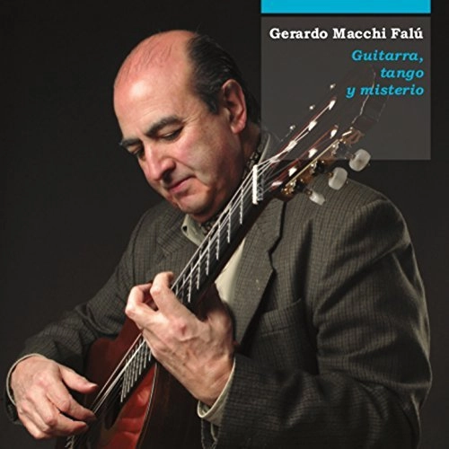 GERARDO MACCHI FALU  / ヘラルド・マッチ・ファルー / GUITARRA TANGO Y MISTERIO