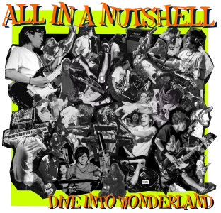 ALL IN A NUTSHELL / DIVE INTO WONDERLAND
