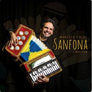 MARCELO CALDI / マルセロ・カルヂ / A SANFONA E MEU DOM