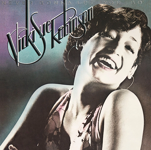 VICKI SUE ROBINSON / ヴィッキー・スー・ロビンソン / ネヴァ・ゴナ・レット・ユー・ゴー