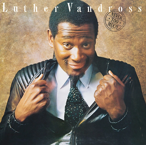 LUTHER VANDROSS / ルーサー (ルーサー・ヴァンドロス) / ネヴァー・トゥー・マッチ