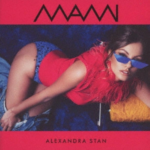 ALEXANDRA STAN / アレクサンドラ・スタン / マミ / MAMI