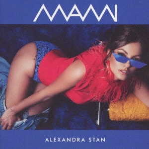 ALEXANDRA STAN / アレクサンドラ・スタン / MAMI / マミ デラックス・エディション