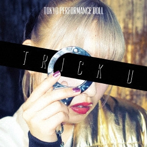 Tokyo Performance Doll / 東京パフォーマンスドール / TRICK U(初回限定盤B CD+DVD) / TRICK U