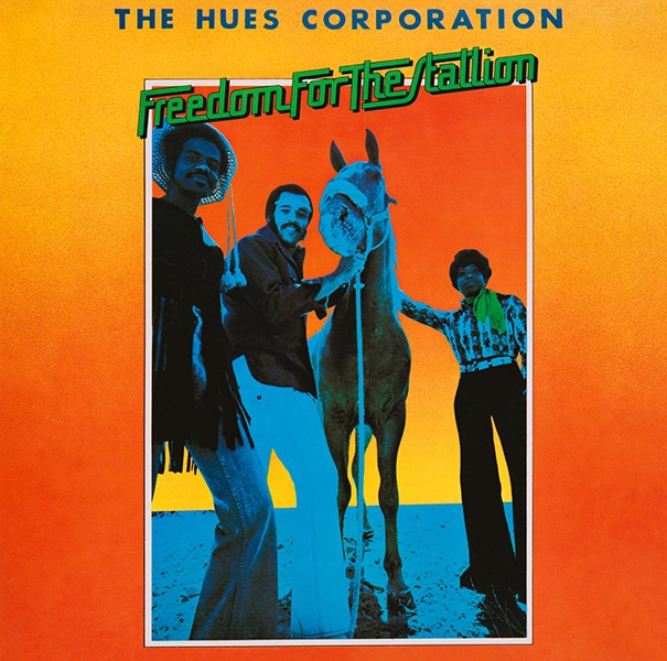 HUES CORPORATION / ヒューズ・コーポレーション / フリーダム・フォー・ザ・スタリオン