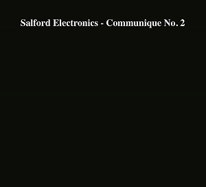 SALFORD ELECTRONICS / サルフォード・エレクトロニクス / COMMUNIQUE NO. 2