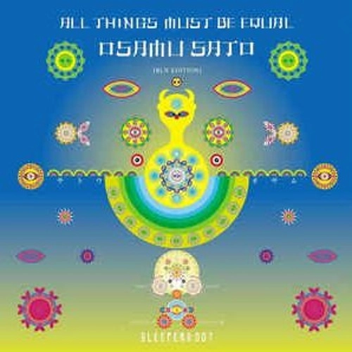 OSAMU SATO / 佐藤理 / ALL THINGS MUST BE EQUAL