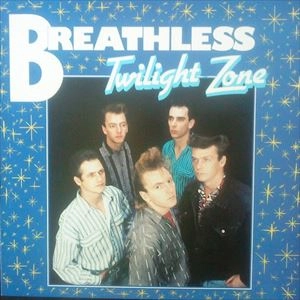 BREATHLESS / TWILIGHT ZONE