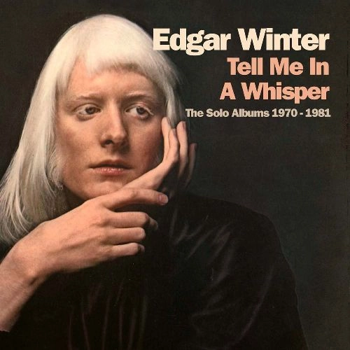 EDGAR WINTER (EDGAR WINTER GROUP) / エドガー・ウィンター / TELL ME IN A WHISPER: 4CD BOXSET