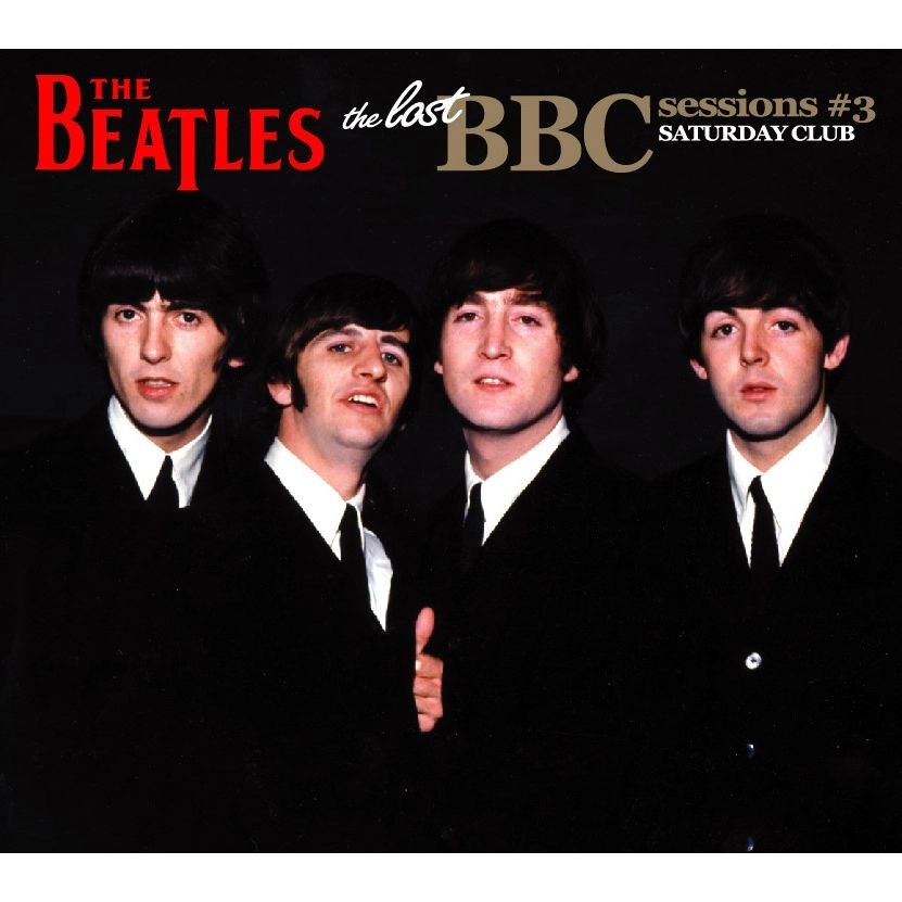 BEATLES / ビートルズ / ザ・ロスト・BBCセッションズ#3 <SATURDAY CLUB> / THE LOST BBC SESSIONS #3