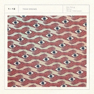 SIN FANG, SOLEY & ORVAR SMARASON / シン・ファン、ソーレイ&オルヴァル・スマウラソン / Team Dreams / TEAM DREAMS