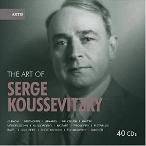 SERGE KOUSSEVITZKY / セルゲイ・クーセヴィツキー / THE ART OF SERGE KOUSSEVITZKY