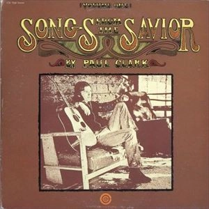 PAUL CLARK / ポール・クラーク / SONGS FROM THE SAVIOUR VOLUME ONE