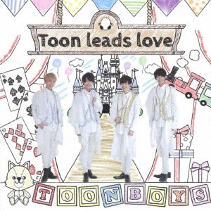 TOONBOYS / Toon leads love