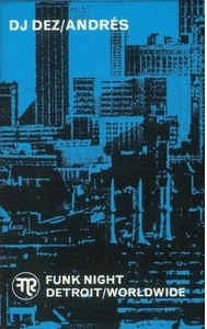 DJ DEZ (a.k.a. ANDRES FROM SLUM VILLAGE) / DJ DEZ/ANDRES X FUNK NIGHT CASSETTE MIXTAPE