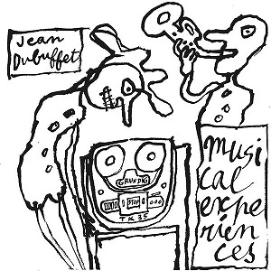 JEAN DUBUFFET / ジャン・デュビュッフェ / MUSICAL EXPERIENCES