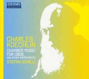 STEFAN SCHILLI / シュテファン・シーリ / シャルル･ケクラン:オーボエを含む室内楽作品集 / KOECHLIN:CHAMBER MUSIC FOR OBOE