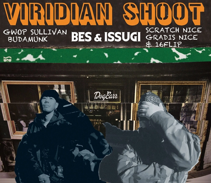 BES & ISSUGI / VIRIDIAN SHOOT