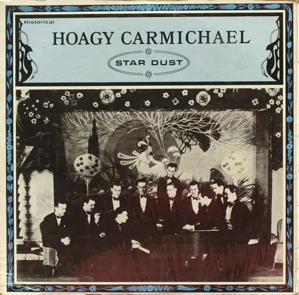 HOAGY CARMICHAEL / ホーギー・カーマイケル / STAR DUST