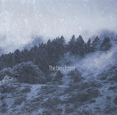 BLEU FOREST / A THOUSAND TREES DEEP