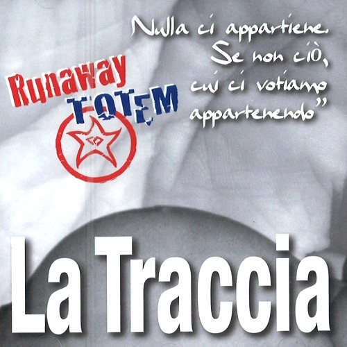 RUNAWAY TOTEM / ランナウェイ・トーテム / LA TRACIA