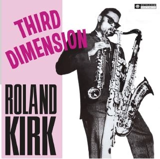 ROLAND KIRK(RAHSAAN ROLAND KIRK) / ローランド・カーク / THIRD DIMENSION