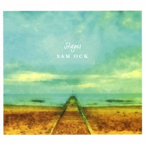 SAM OAK / サム・オック / ステージズ / STAGES