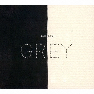 SAM OAK / サム・オック / グレイ / GREY