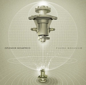 ESPLENDOR GEOMETRICO / エスプレンドール・ゲオメトリコ / FLUIDA MEKANIKO (2LP)