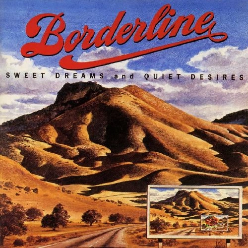 BORDERLINE / ボーダーライン / スウィート・ドリームス&クワイエット・ディザイアーズ / SWEET DREAMS AND QUIET DESIRES