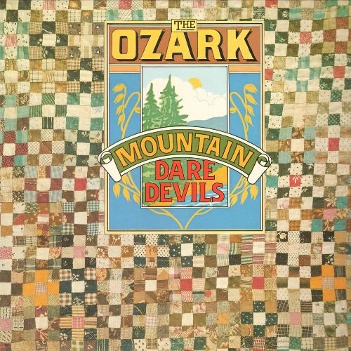 OZARK MOUNTAIN DAREDEVILS / オザーク・マウンテン・デアデヴィルズ / オザーク・マウンテン・デアデヴィルズ / THE OZARK MOUNTAIN DAREDEVILS