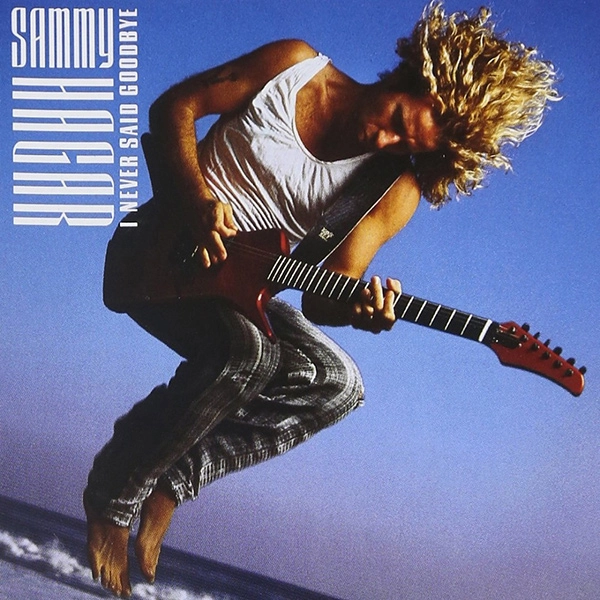 SAMMY HAGAR / サミー・ヘイガー / ヘイガー・USA / I NEVER SAID GOODBYE
