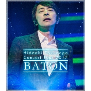 HIDEAKI TOKUNAGA / 徳永英明 (德永英明) / Concert Tour 2017 BATON