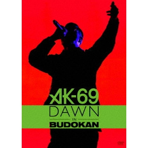 AK-69 a.k.a. Kalassy Nikoff / 「DAWN in BUDOKAN」