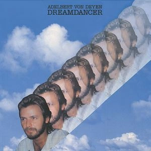ADELBERT VON DEYEN / DREAMDANCER