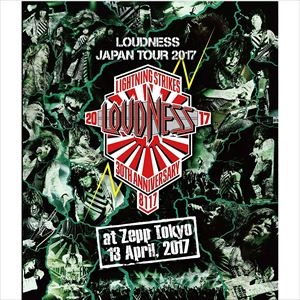 LOUDNESS / ラウドネス / JAPAN TOUR 2017 “LIGHTNING STRIKES" 