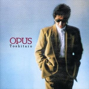 TOSHITARO / OPUS