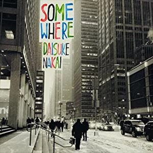 中井大介 / somewhere