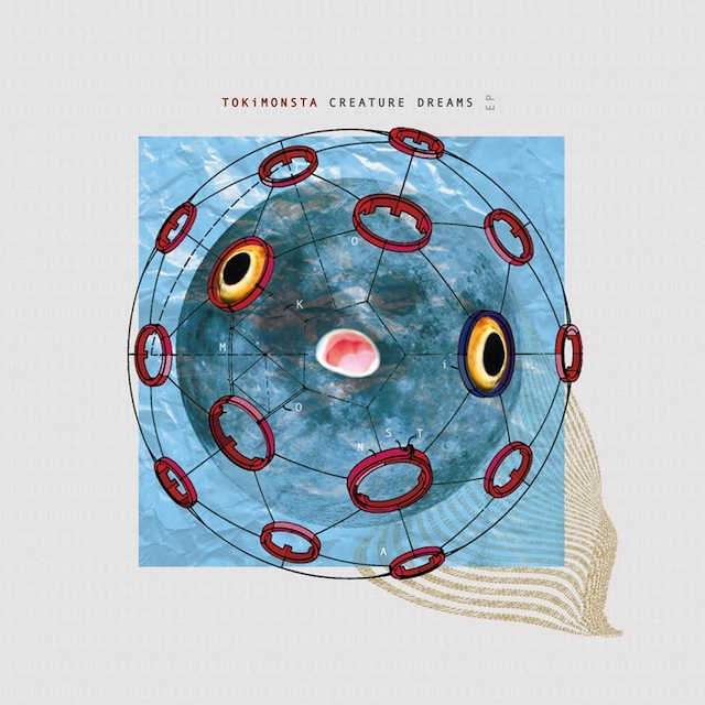 TOKiMONSTA / トキモンスタ / CREATURE DREAMS
