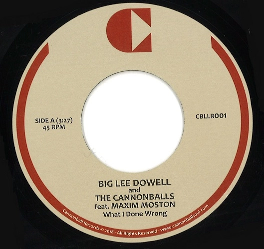 BIG LEE DOWELL / WHAT I DONE WRONG